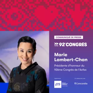 Marie Lambert-Chan présidente d’honneur de la 92e édition du Congrès de l’Acfas