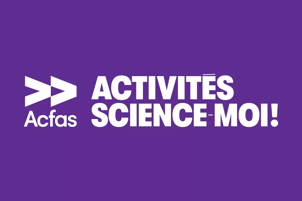 Activités Science-moi!