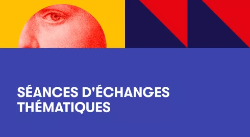 Séances d&#039;échanges thématiques