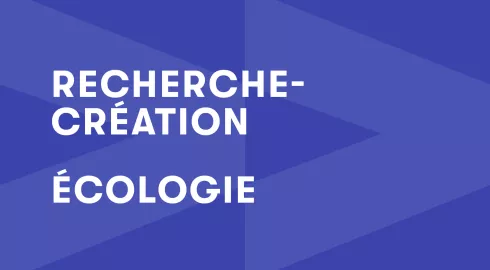 Reccherche-création et écologie