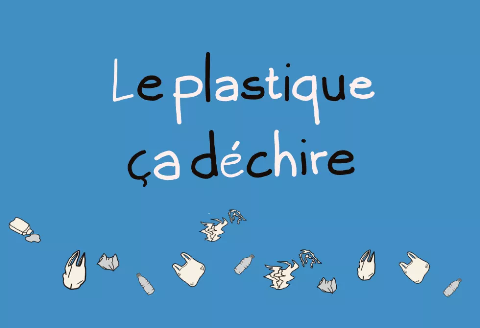 Le plastique ça déchire