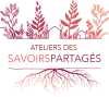 Les Ateliers des savoirs partagés